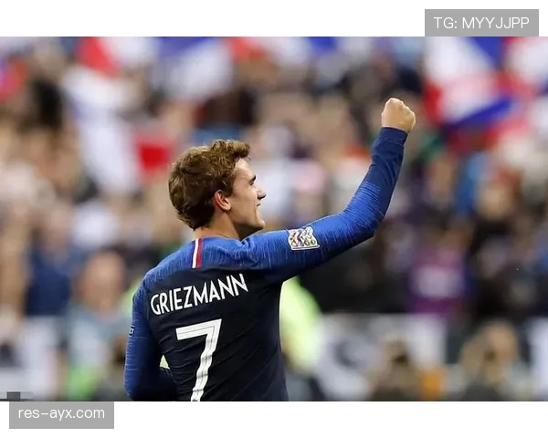 格列兹曼妙传建功，法国队竞争力稳步提升